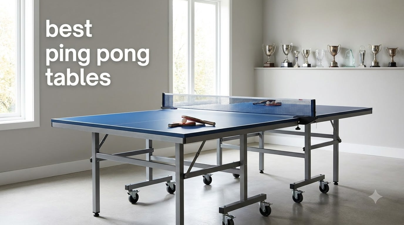best ping pong tables