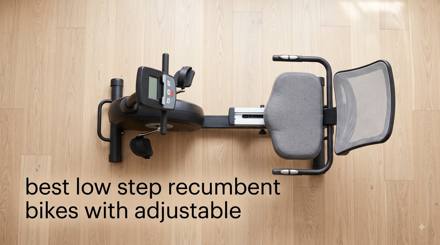 best low step recumbent bikes with adjustable