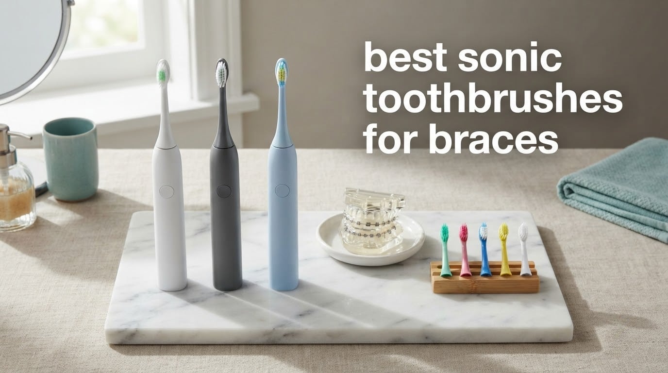 best sonic toothbrushes for braces