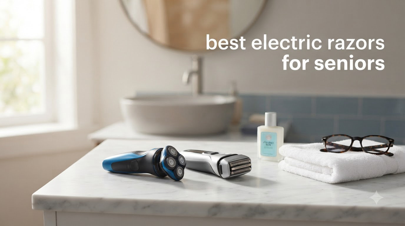 best electric razors for seniors