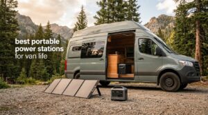 best portable power stations for van life