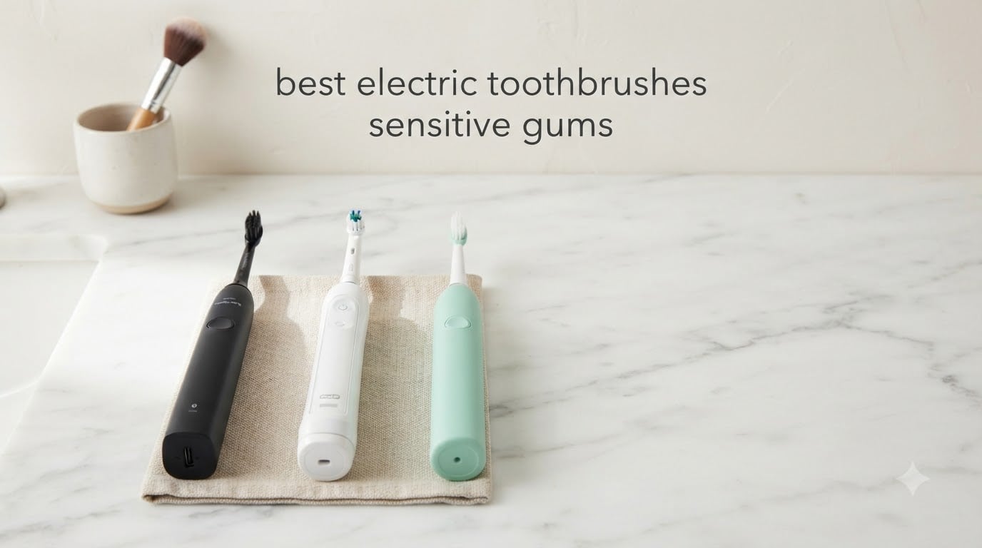 best electric toothbrushes sensitive gums